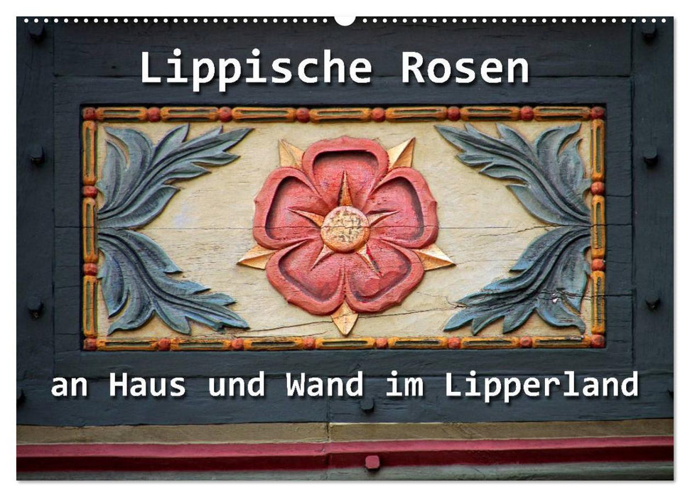 Lippische Rosen (CALVENDO Wandkalender 2025)