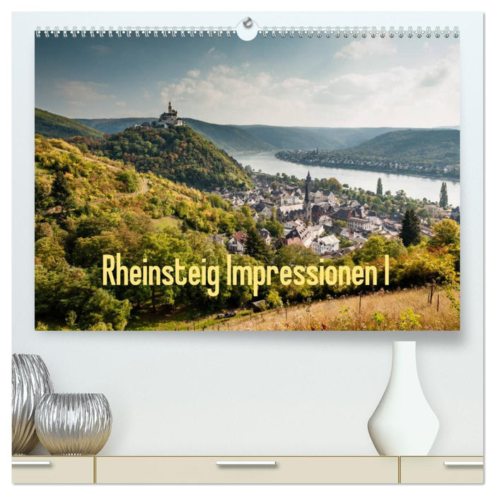 Rheinsteig Impressionen I (CALVENDO Premium Wandkalender 2025)