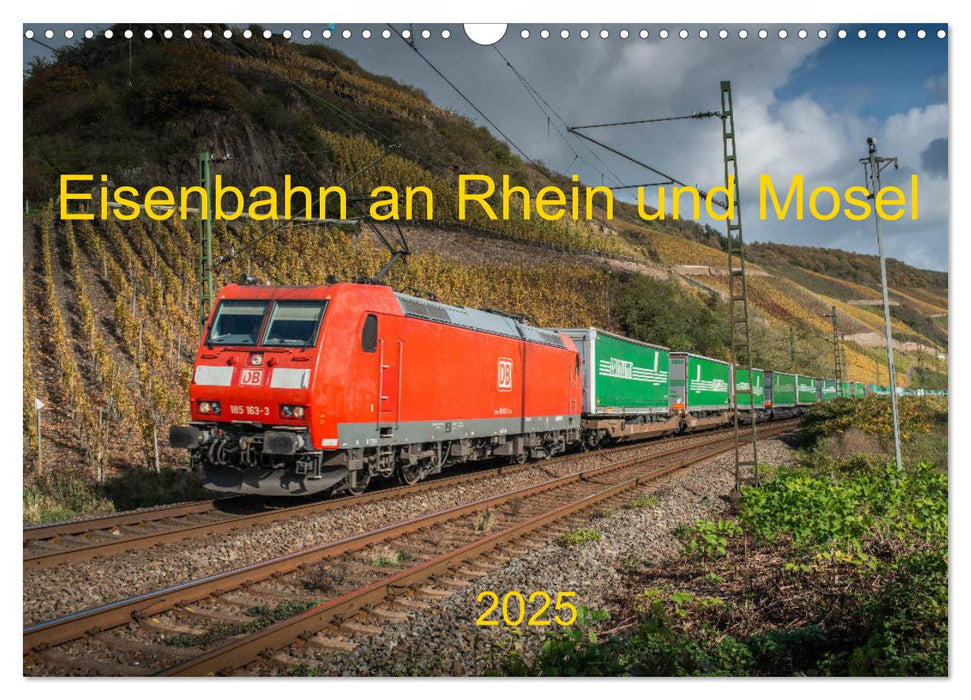 Eisenbahn an Rhein und Mosel 2025 (CALVENDO Wandkalender 2025)