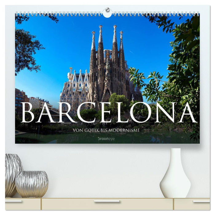 Barcelona - Von Gotik bis Modernisme (CALVENDO Premium Wandkalender 2025)