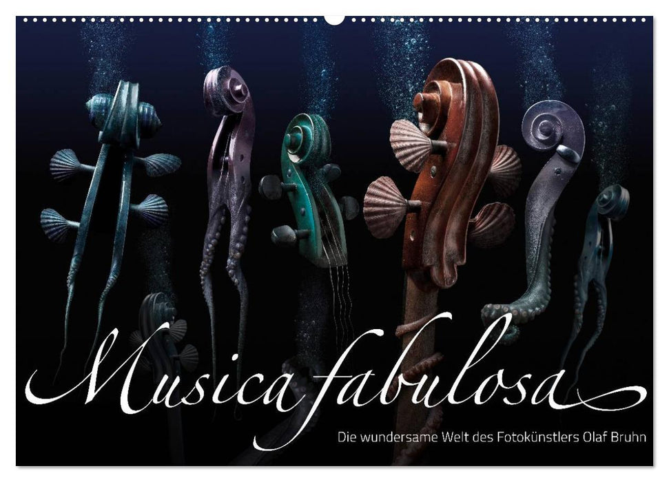 Musica fabulosa – Die wundersame Welt des Fotokünstlers Olaf Bruhn (CALVENDO Wandkalender 2025)