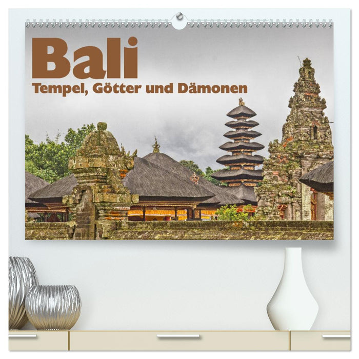 Bali - Tempel, Götter und Dämonen (CALVENDO Premium Wandkalender 2025)