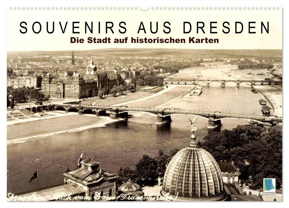 Souvenirs aus Dresden – Die Stadt auf historischen Karten (CALVENDO Wandkalender 2025)