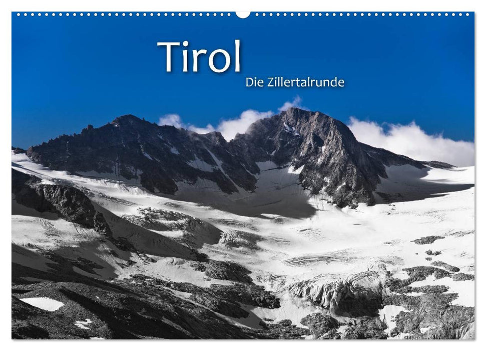 TIROL – Die Zillertalrunde (CALVENDO Wandkalender 2025)