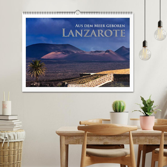 Aus dem Meer geboren - Lanzarote (CALVENDO Wandkalender 2025)