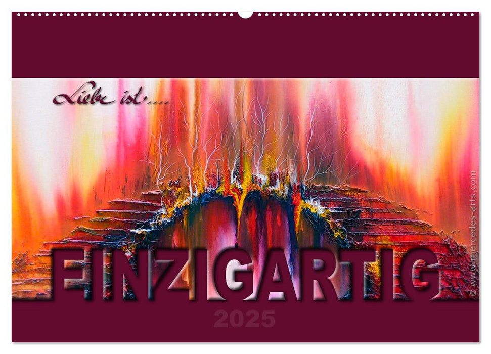 Liebe ist... Einzigartig (CALVENDO Wandkalender 2025)