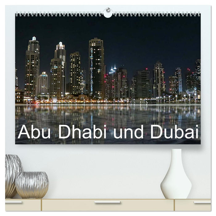 Abu Dhabi und Dubai (CALVENDO Premium Wandkalender 2025)