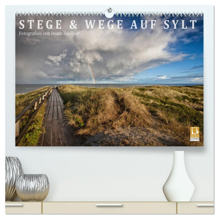 Stege & Wege auf Sylt (CALVENDO Premium Wandkalender 2025)