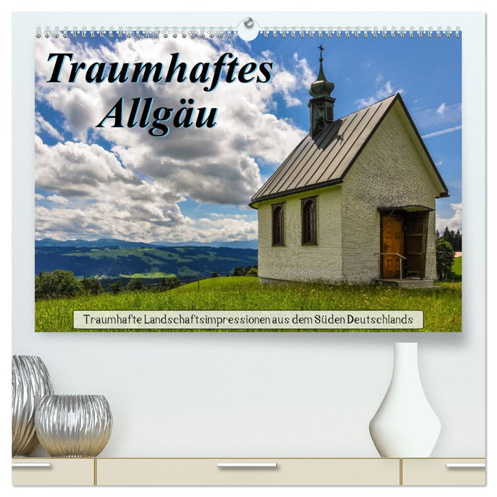 Traumhaftes Allgäu (CALVENDO Premium Wandkalender 2025)