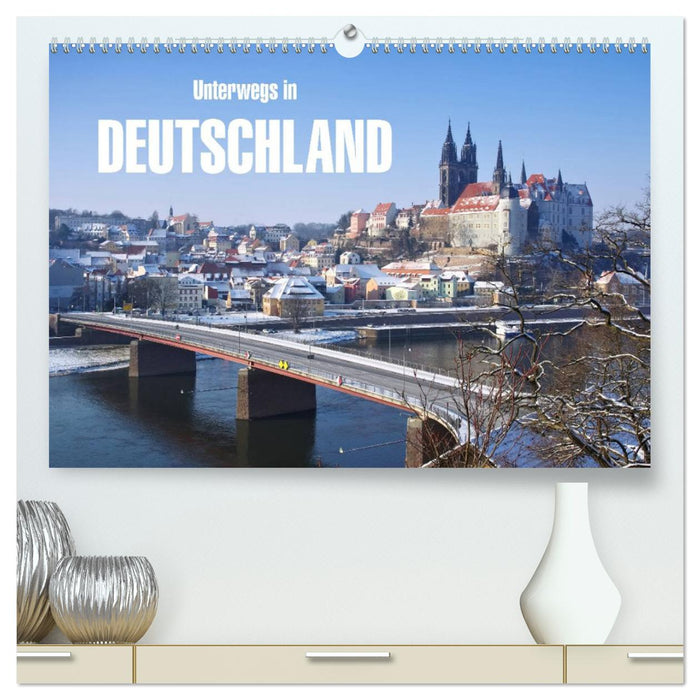 Unterwegs in Deutschland (CALVENDO Premium Wandkalender 2025)