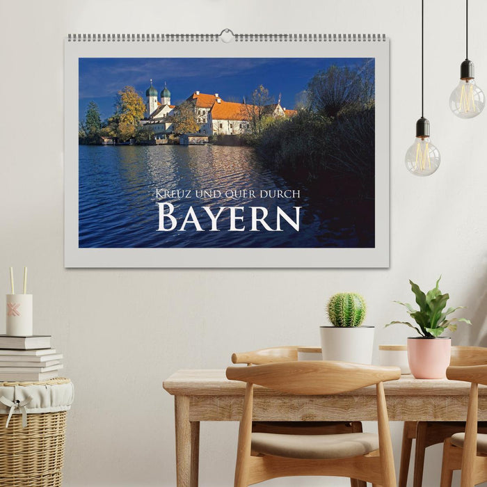 Kreuz und quer durch Bayern (CALVENDO Wandkalender 2025)