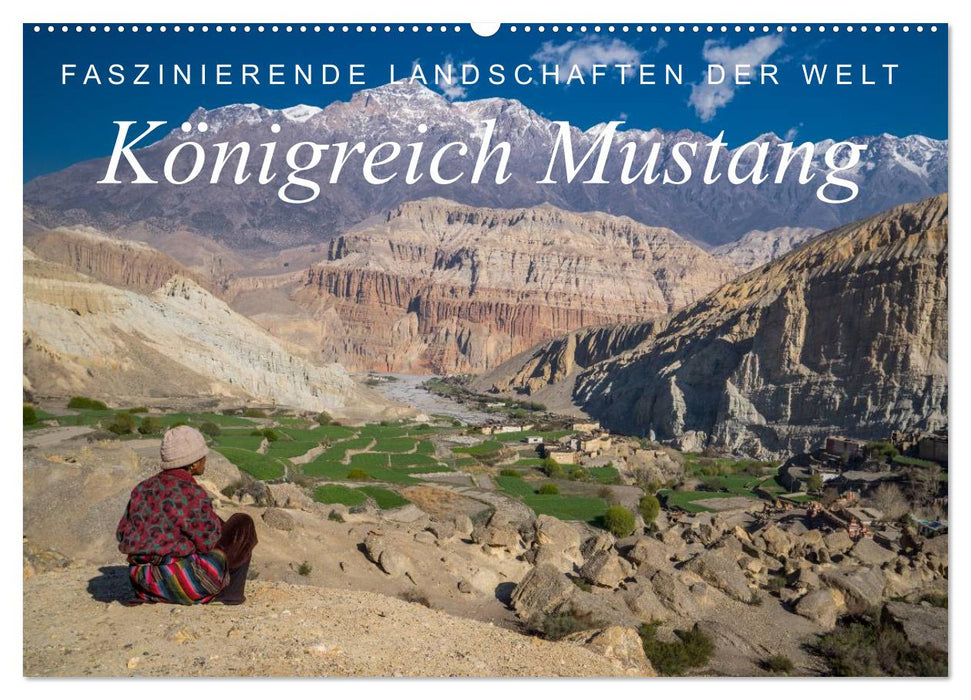 Faszinierende Landschaften der Welt: Königreich Mustang (CALVENDO Wandkalender 2025)