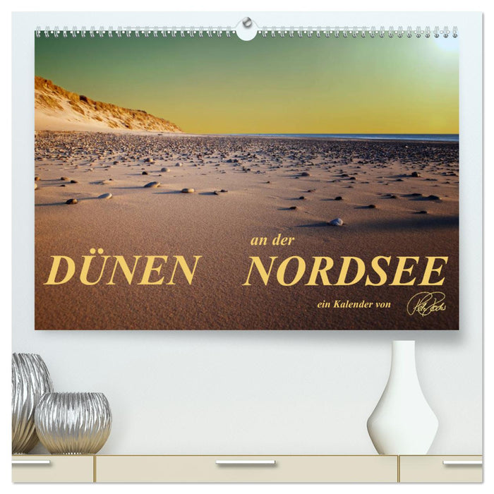 Dünen - an der Nordsee (CALVENDO Premium Wandkalender 2025)