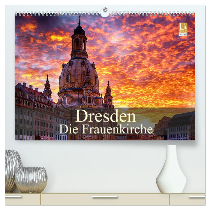 Dresden - Die Frauenkirche (CALVENDO Premium Wandkalender 2025)