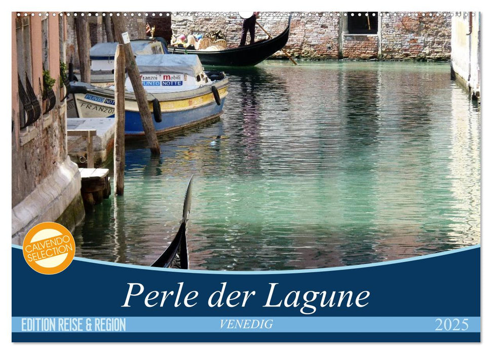VENEDIG - Perle der Lagune (CALVENDO Wandkalender 2025)