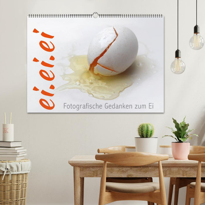 ei.ei.ei – Fotografische Gedanken zum Ei (CALVENDO Wandkalender 2025)