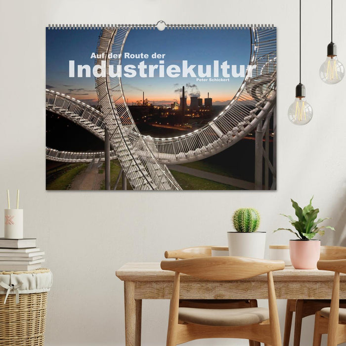 Auf der Route der Industriekultur (CALVENDO Wandkalender 2025)