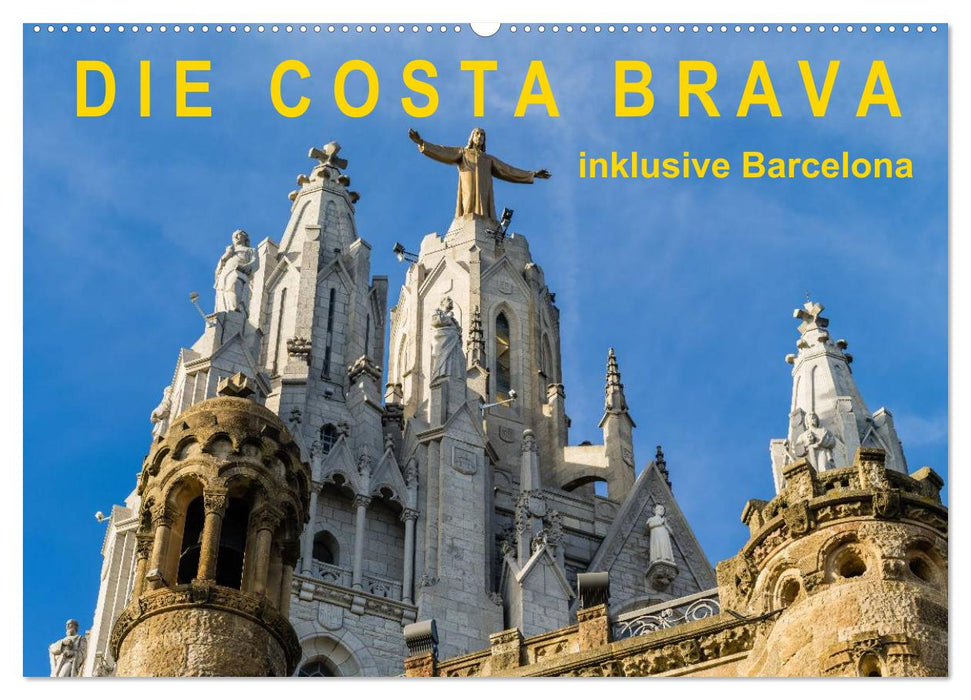 Costa Brava – inklusive Barcelona (CALVENDO Wandkalender 2025)