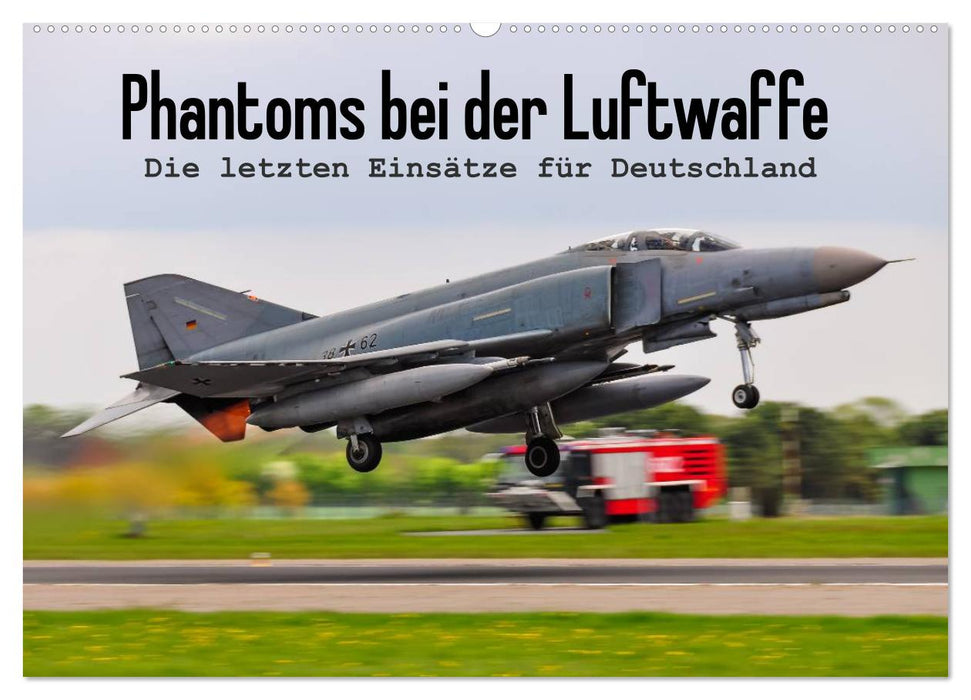 Phantoms bei der Luftwaffe (CALVENDO Wandkalender 2025)