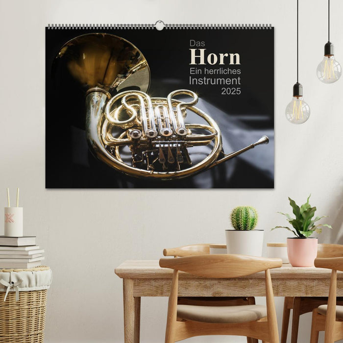 Das Horn, ein herrliches Instrument (CALVENDO Wandkalender 2025)