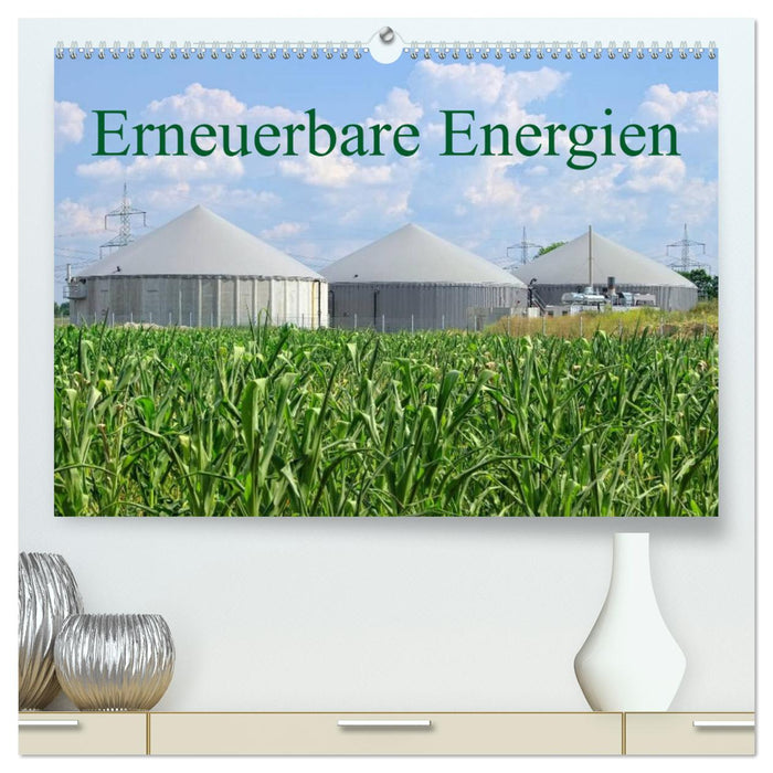 Erneuerbare Energien (CALVENDO Premium Wandkalender 2025)