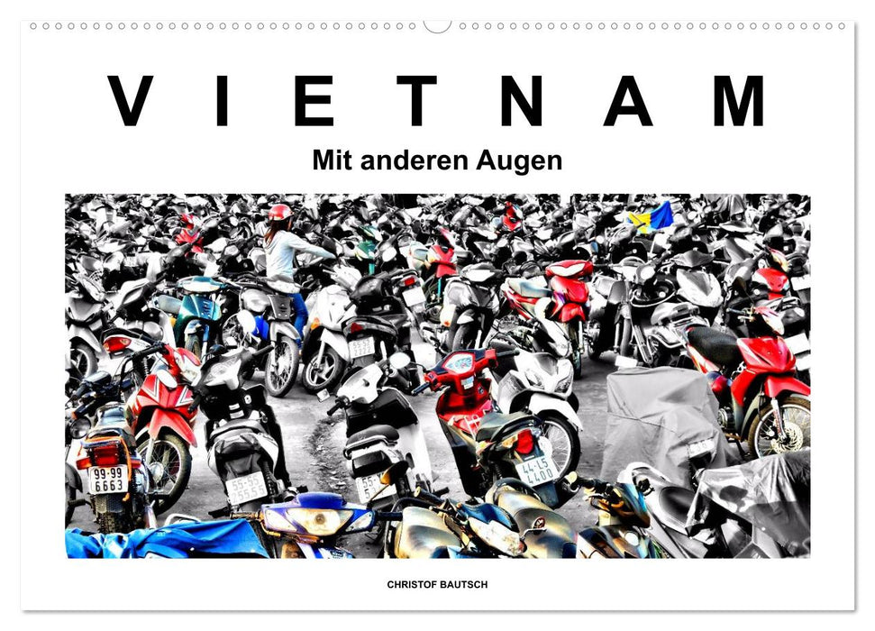 Vietnam - Mit anderen Augen (CALVENDO Wandkalender 2025)