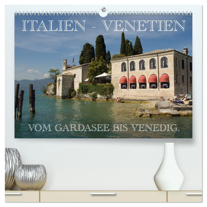 Italien - Venetien (CALVENDO Premium Wandkalender 2025)