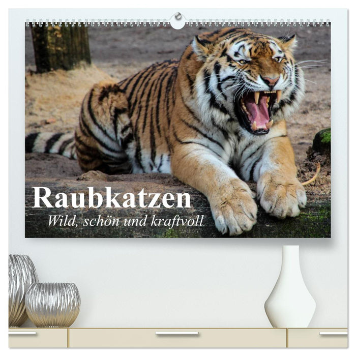 Raubkatzen. Wild, schön und kraftvoll (CALVENDO Premium Wandkalender 2025)