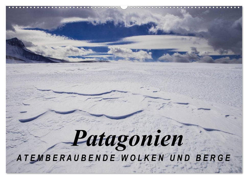 Patagonien: Atemberaubende Wolken und Berge (CALVENDO Wandkalender 2025)