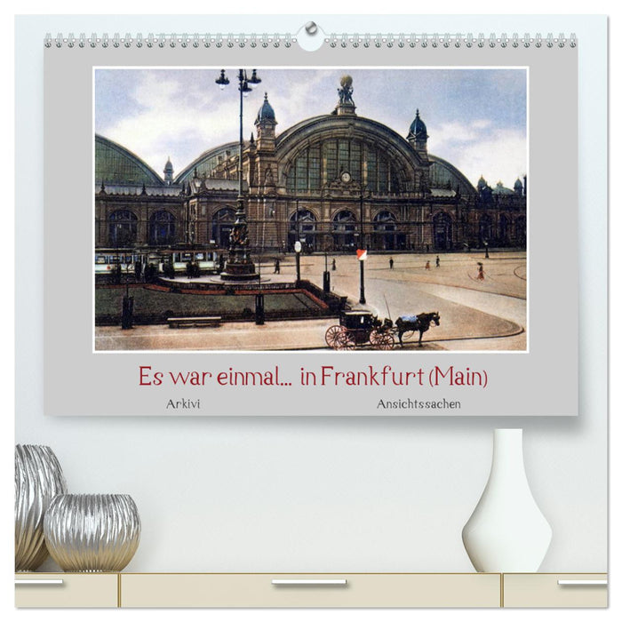 Es war einmal... in Frankfurt (Main) (CALVENDO Premium Wandkalender 2025)