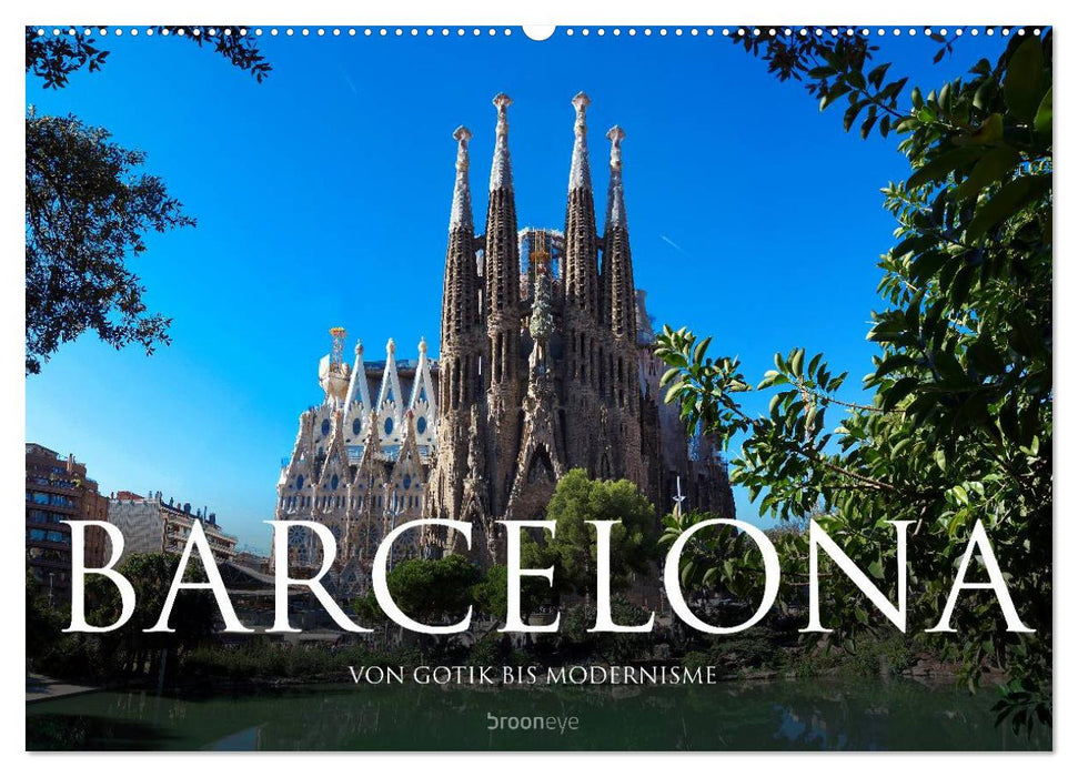 Barcelona - Von Gotik bis Modernisme (CALVENDO Wandkalender 2025)