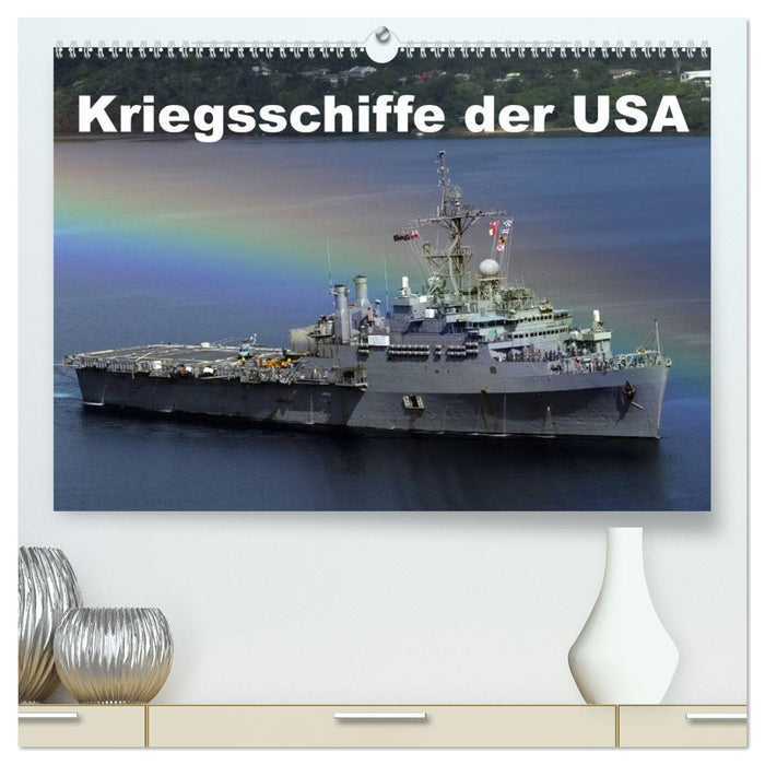 Kriegsschiffe der USA (CALVENDO Premium Wandkalender 2025)