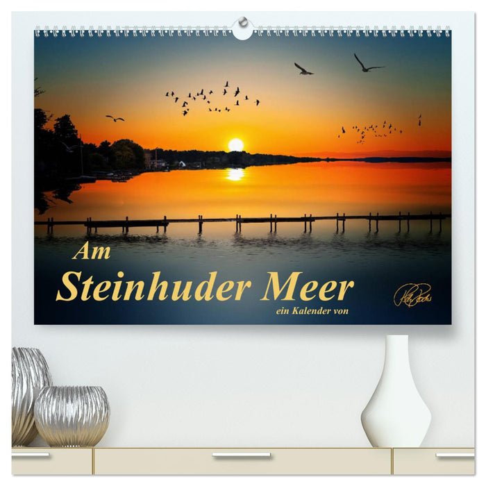 Am Steinhuder Meer (CALVENDO Premium Wandkalender 2025)