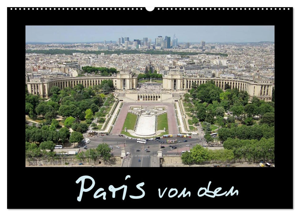 Paris von oben (CALVENDO Wandkalender 2025)