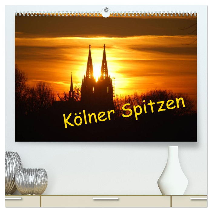 Kölner Spitzen (CALVENDO Premium Wandkalender 2025)