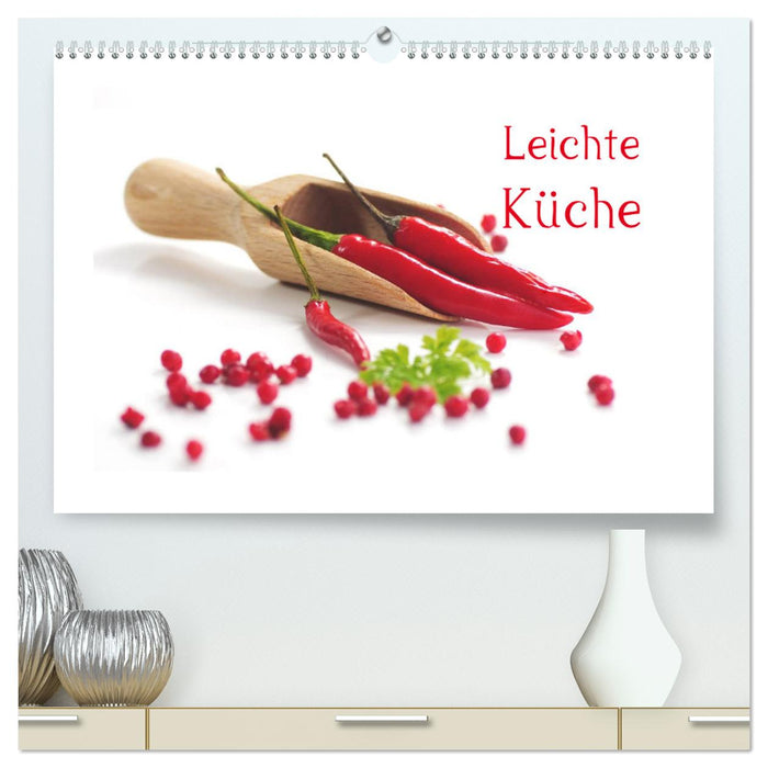 Leichte Küche (CALVENDO Premium Wandkalender 2025)