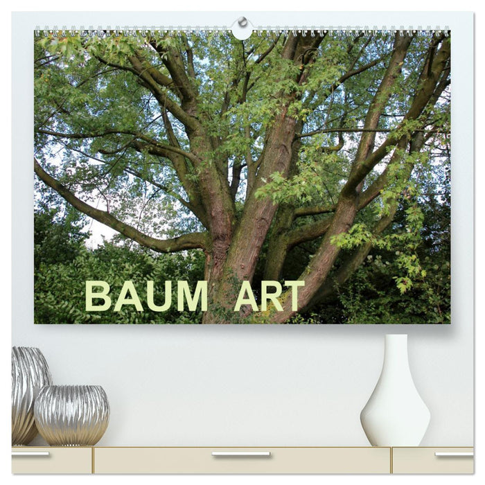 Baum Art (CALVENDO Premium Wandkalender 2025)