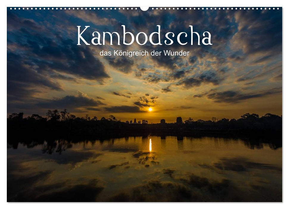 Kambodscha: das Königreich der Wunder (CALVENDO Wandkalender 2025)