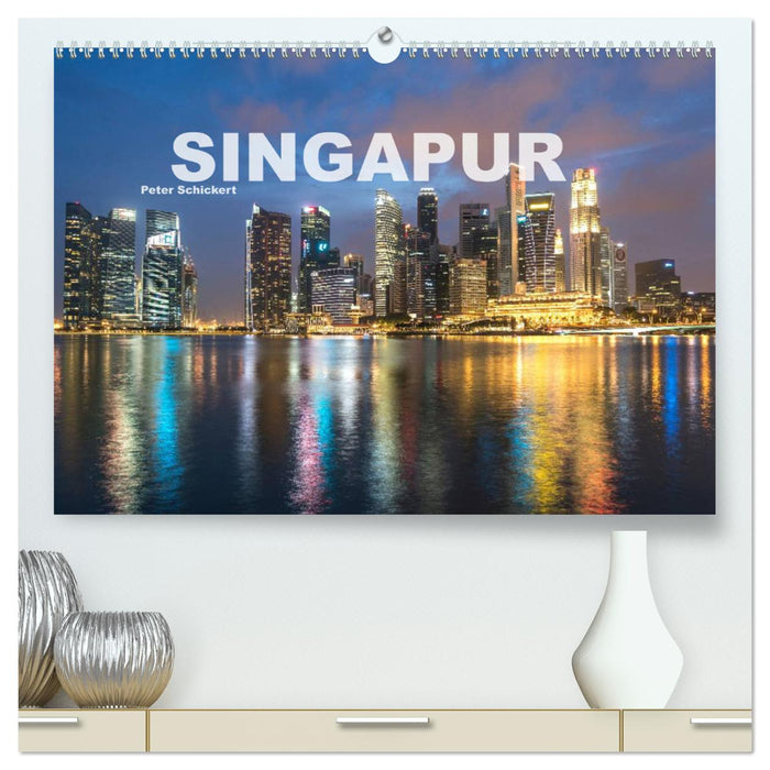 Singapur (CALVENDO Premium Wandkalender 2025)