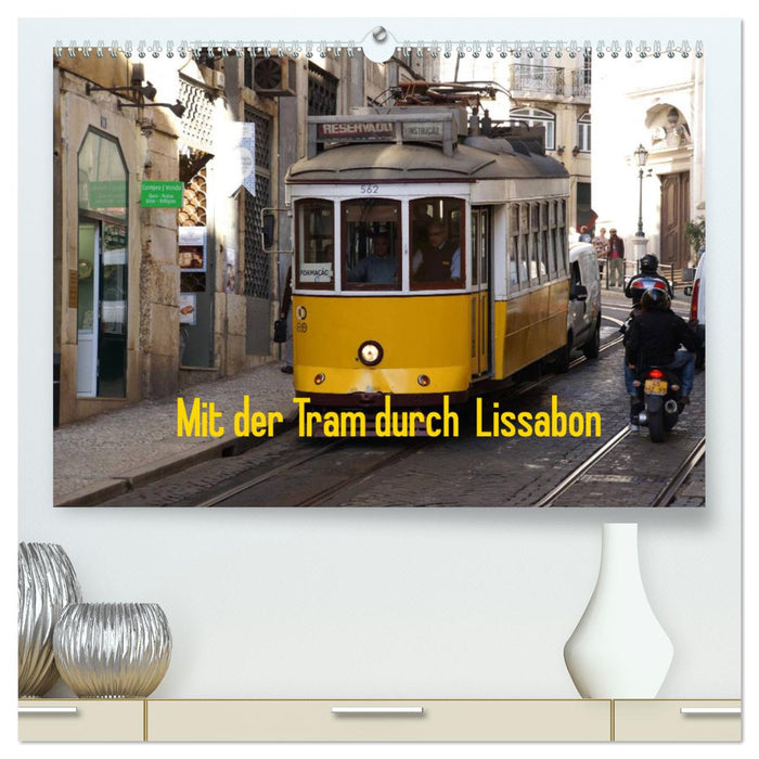 Mit der Tram durch Lissabon (CALVENDO Premium Wandkalender 2025)