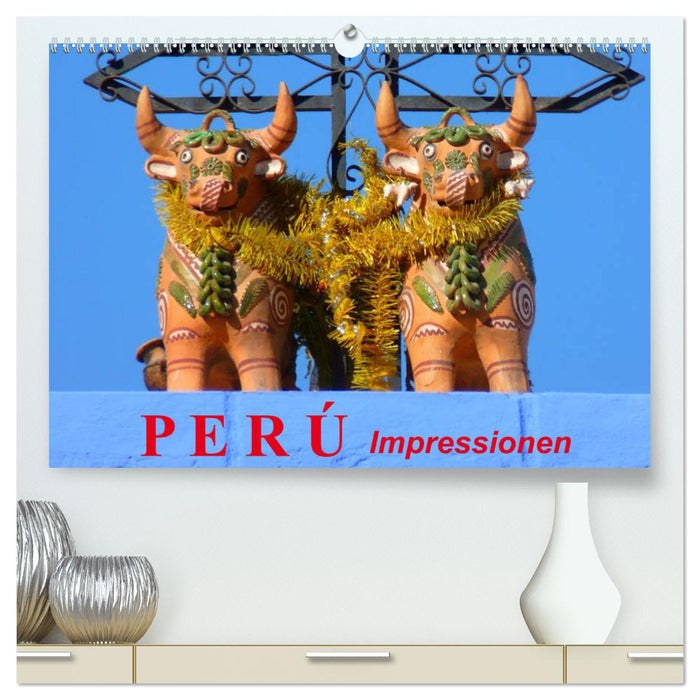 Perú. Impressionen (CALVENDO Premium Wandkalender 2025)