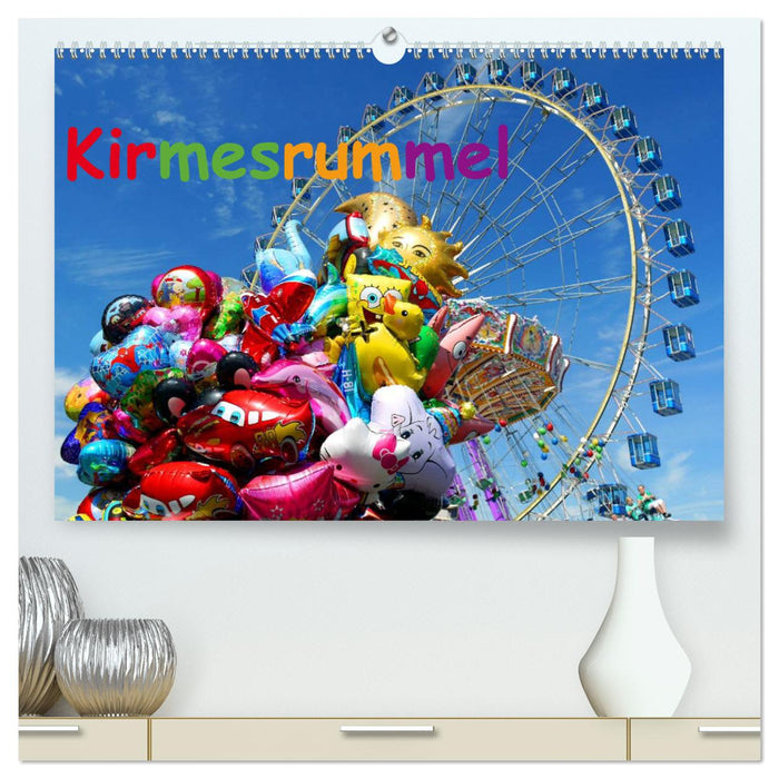 Kirmesrummel (CALVENDO Premium Wandkalender 2025)