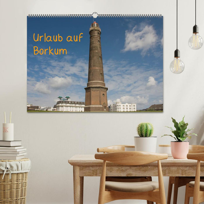 Urlaub auf Borkum (CALVENDO Wandkalender 2025)