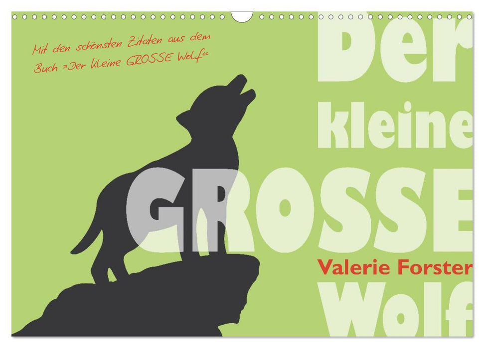 Der kleine GROSSE Wolf - Kalender (CALVENDO Wandkalender 2025)