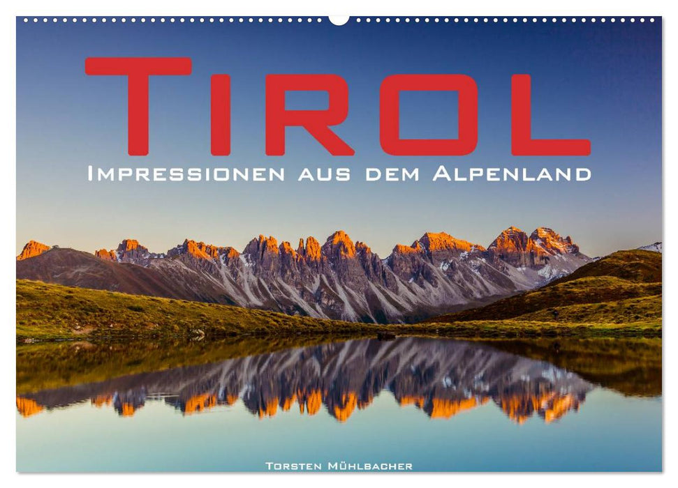 Tirol – Impressionen aus dem Alpenland (CALVENDO Wandkalender 2025)