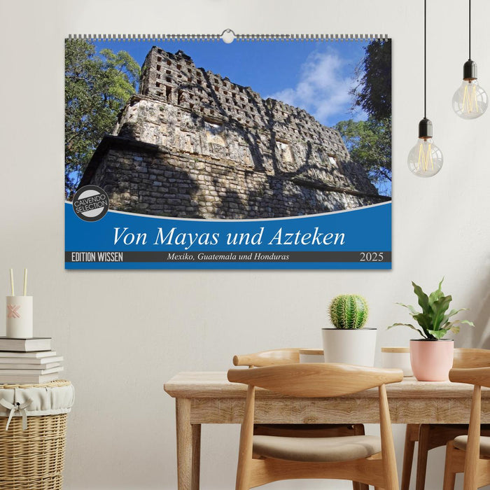 Von Mayas und Azteken - Mexiko, Guatemala und Honduras (CALVENDO Wandkalender 2025)