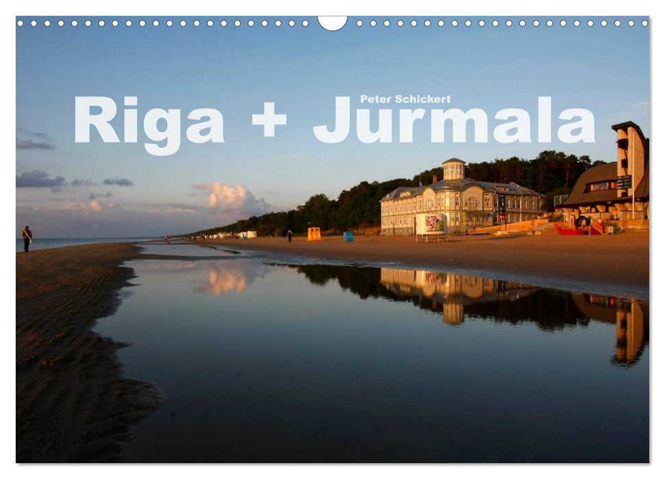 Riga + Jurmala (CALVENDO Wandkalender 2025)