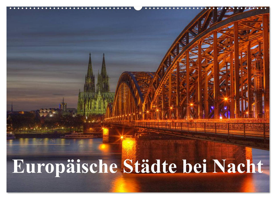 Europäische Städte bei Nacht (CALVENDO Wandkalender 2025)