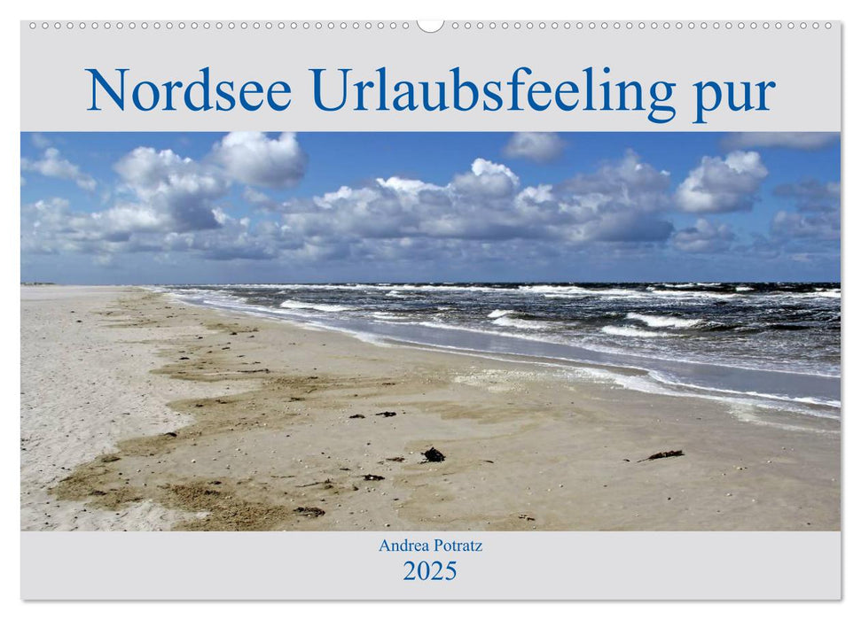 Nordsee / Urlaubsfeeling pur (CALVENDO Wandkalender 2025)