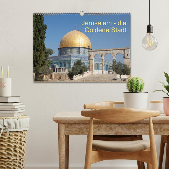 Jerusalem - die Goldene Stadt (CALVENDO Wandkalender 2025)
